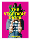 Cover image for The Vegetable Eater